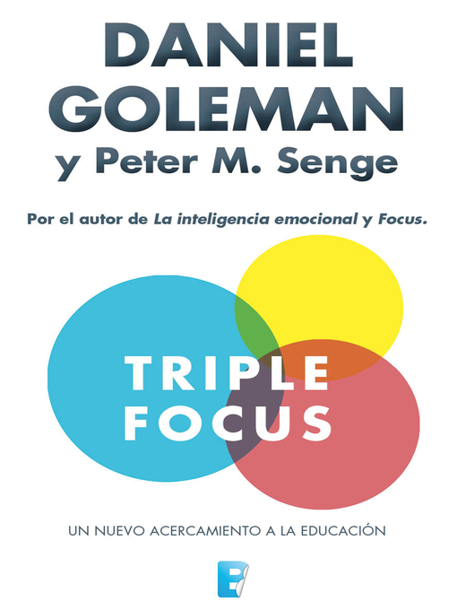 Title details for Triple Focus. Un nuevo acercamiento a la educación by Daniel Goleman - Wait list